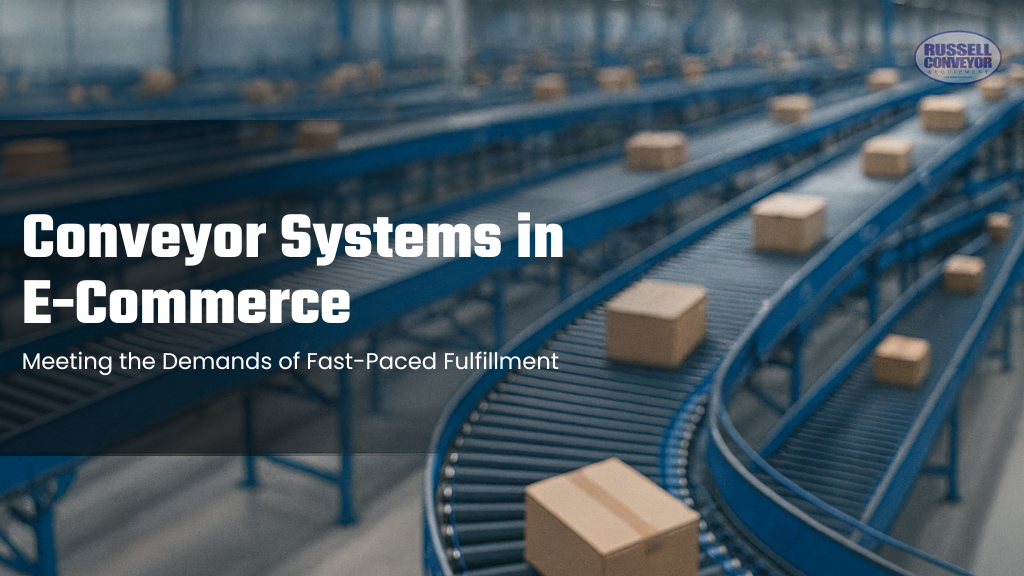 Conveyor Systems in E-Commerce: Meeting the Demands of Fast-Paced Fulfillment