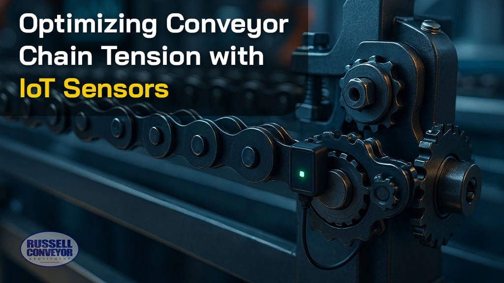 Optimizing Conveyor Chain Tension with IoT Sensors
